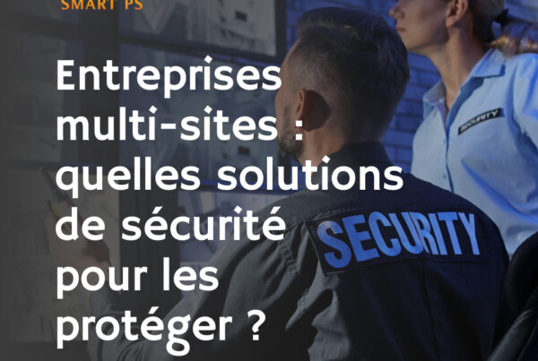 sécurité entreprise multi-sites